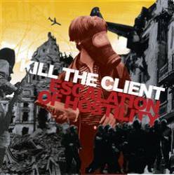 Kill The Client : Escalation of Hostility